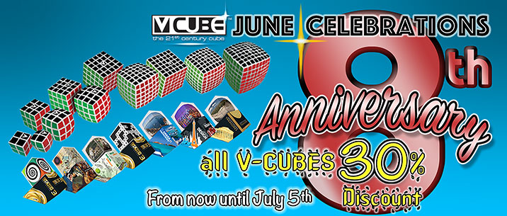 V-Cube is celebrating our 8th Anniversary and offering a 30% DISCOUNT ON ALL V-CUBES TO OUR FANS!!